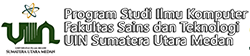 Program Studi Ilmu Komputer Fakultas Sains dan Teknologi UIN Sumatera Utara